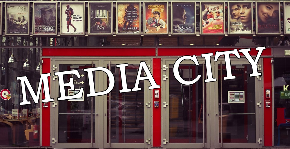 MEDIA CITY